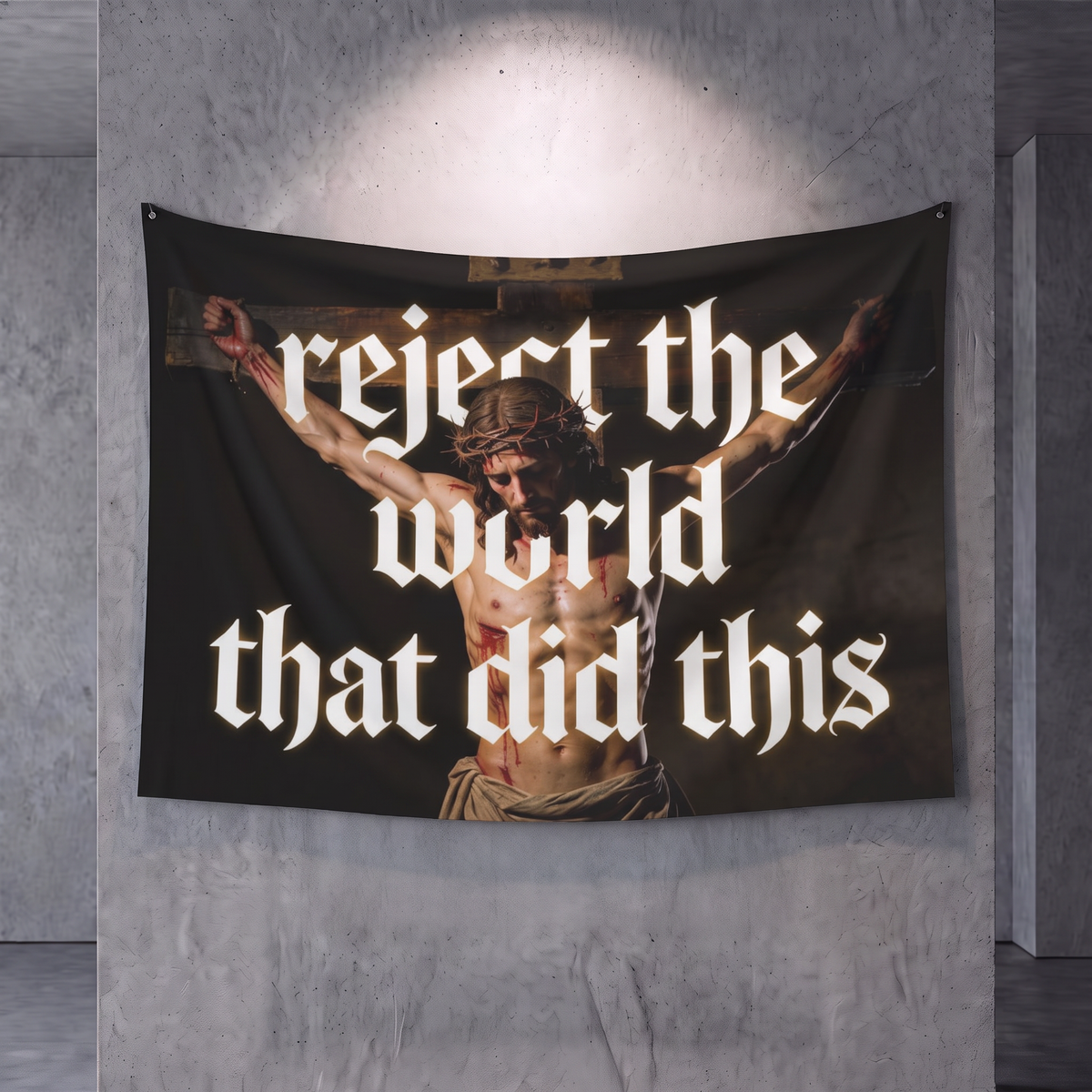 Reject the World Christian tapestry depicting Jesus on the cross with white Gothic lettering against a dark background.